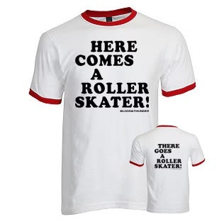 Clearance - Here Comes a Roller Skater Ringer Tee