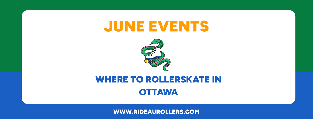 Roller Skating Events in Ottawa - June 2025