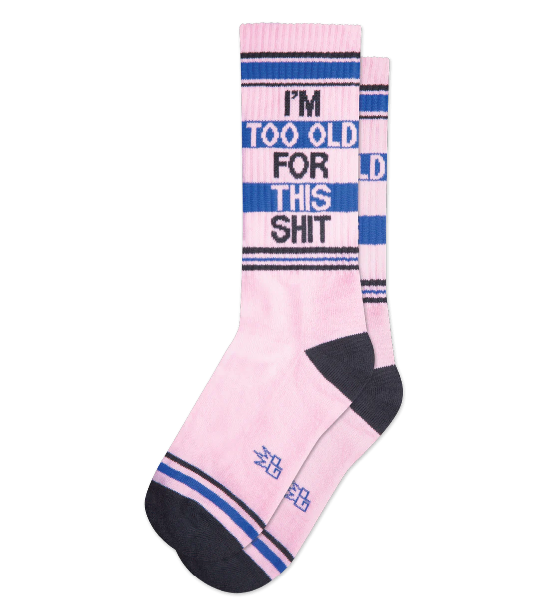 Too Old For This Shit Socks