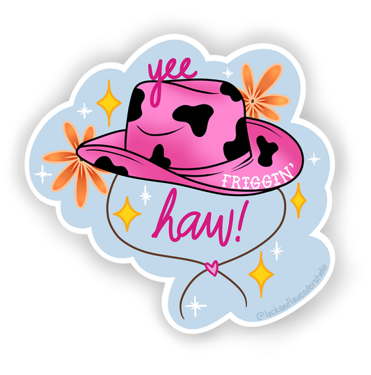 Yee Friggin' Haw Sticker