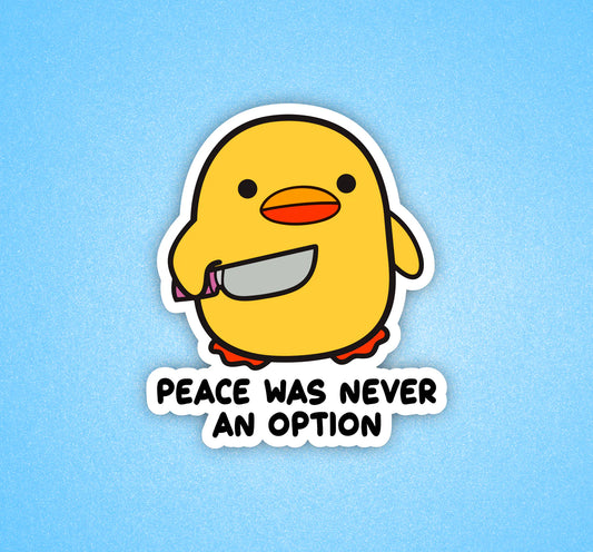 Peace Was Never An Option Sticker