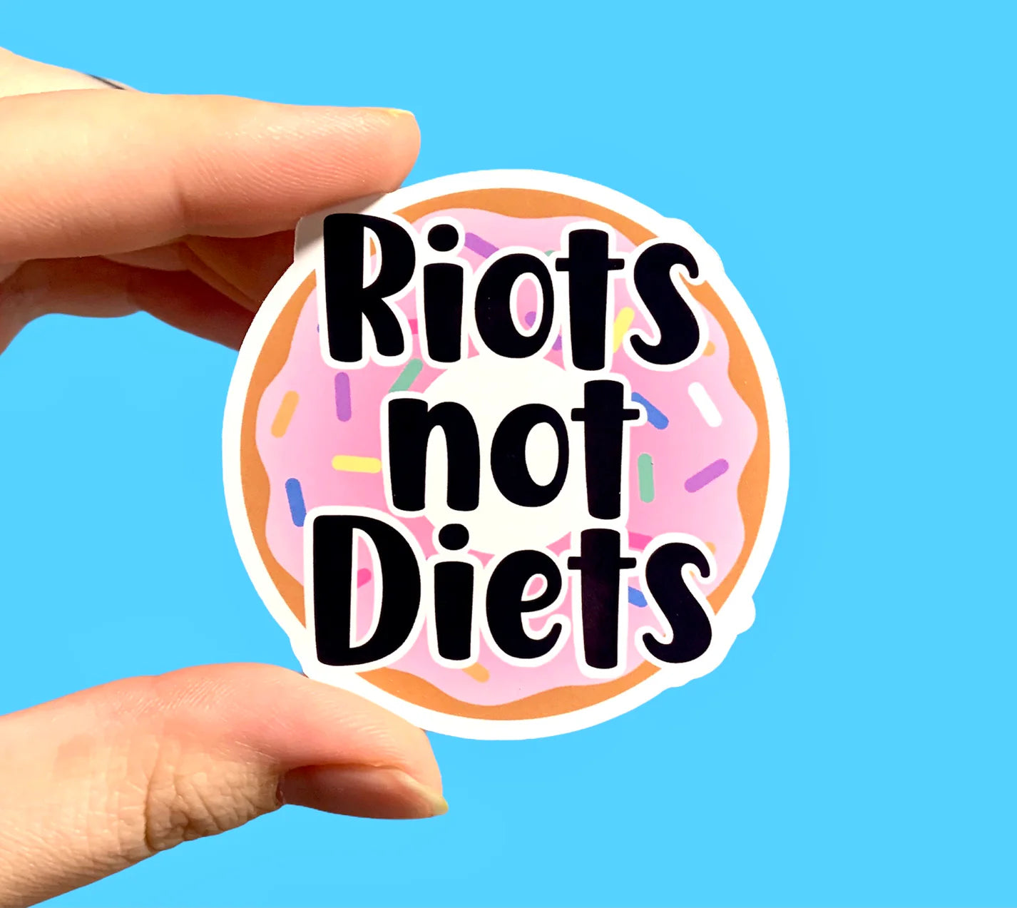 Riots Not Diets Sticker